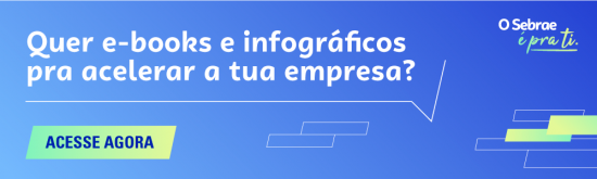 O Sebrae é pra ti: Preencha os teus dados e acesse o e-book Como usar o Plano de Negócios para organizar a tua empresa